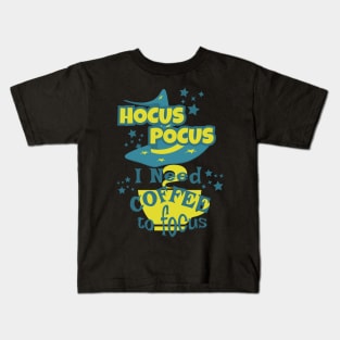 Hocus Pocus Funny Coffee Saying Kids T-Shirt